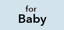 for Baby