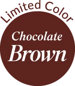 Limited Color Chocolate Brown